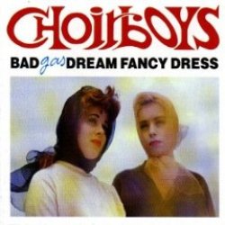 画像1: BAD DREAM FANCY DRESS /CHOIRBOYS GAS [LP]