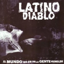 画像1: LATINO DIABLO /EL MUNDO NO ES DE LA GENTE HUMILDE [CD]