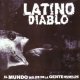 LATINO DIABLO /EL MUNDO NO ES DE LA GENTE HUMILDE [CD]