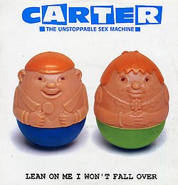 画像1: CARTER THE UNSTOPPABLE SEX MACHINE /LEAN ON ME I WON'T FALL OVER  [12"]