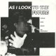 V.A. /AS I LOOK TO THE FUTURE [7"]
