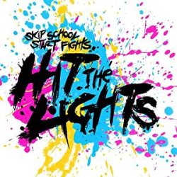 画像1: HIT THE LIGHTS /SKIP SCHOOL, START FIGHTS [CD]
