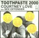 TOOTHOASTE 2000 /COURTNEY LOVE [7"]