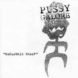 画像1: PUSSY GALORE /SUGARSHIT SHARP [12"]