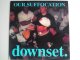 DOWNSET /OUR SUFFOCATION [7"]