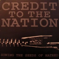 画像1: CREDIT TO THE NATION /SOWING THE SEEDS OF HATRED [7"]