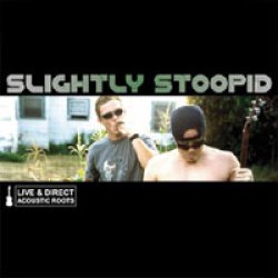 画像1: SLIGHTLY STOOPID /ACOUSTIC ROOTS LIVE & DIRECT [CD]