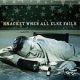 BRACKET /WHEN ALL ELSE FAILS [CD]