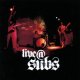 LIVE@SUBS /S.T. [CD]