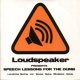 V.A. /LOUDSPEAKER : SPEECH LESSONS FOR THE DUMB [CD]