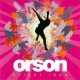 ORSON /BRIGHT IDEA [CD]