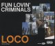FUN LOVIN' CRIMINALS /LOCO [CDS]