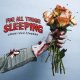 FOR ALL THOSE SLEEPING /CROSS YOUR FINGERS [CD]