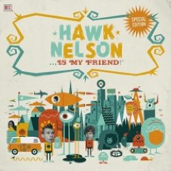 画像1: HAWK NELSON /HAWK NELSON IS MY FRIEND [CD]