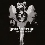 画像: JESUS MARTYR /THE BLACK WATER [CD]