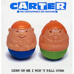 画像: CARTER THE UNSTOPPABLE SEX MACHINE /LEAN ON ME I WON'T FALL OVER  [12"]