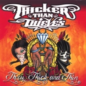 画像: THICKER THAN THIEVES /THRU THICK AND THIN [CD]