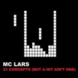 画像: MC LARS /21 CONCEPTS (BUT A HIT AIN'T ONE)  [CD]