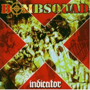 画像: BOMBSQUAD /INDICATOR [CD]