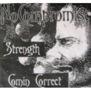 画像: COMIN CORRECT + NO COMPROMISED + STRENGTH /3 WAY SPLIT [7"]