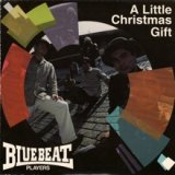 画像: BLUE BEAT PLAYERS /A LITTLE CHRISTMAS GIFT [7"]