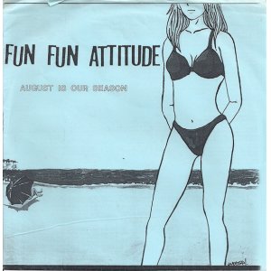 画像: FUN FUN ATTITUDE /AUGUST IS OUR SEASON [7"]