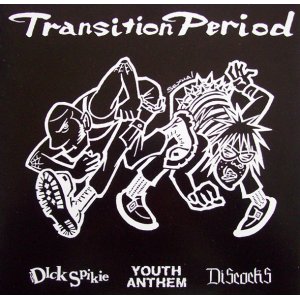 画像: V.A. (DICK SPIKIE + YOUTH ANTHEM + DISCOCKS) /TRANSITION PERIOD [7"]