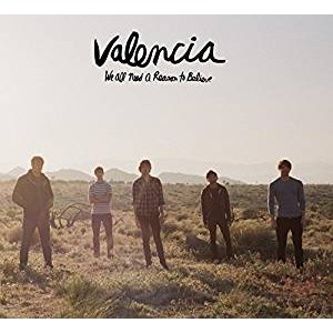 画像: VALENCIA /WE ALL NEED A REASON TO BELIEVE [CD]