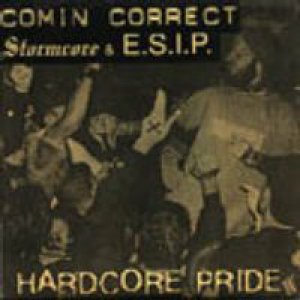 画像: COMIN CORRECT + STORMCORE + E.S.I.P. /3 WAY SPLIT [7"]