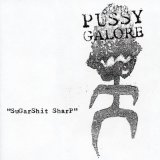 画像: PUSSY GALORE /SUGARSHIT SHARP [12"]