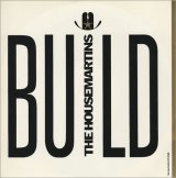 画像: THE HOUSEMARTINS / BUILD [7"]