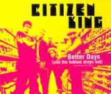 画像: CITIZEN KING /BETTER DAYS [CDS]