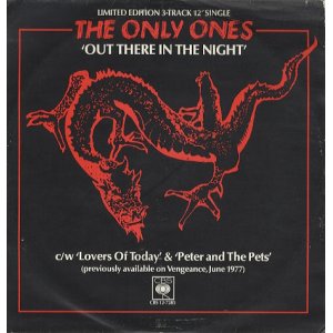 画像: THE ONLY ONES /OUT THERE IN THE NIGHT [12"]