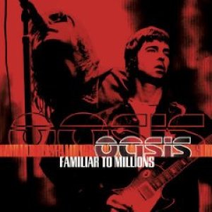 画像: OASIS /FAMILIAR TO MILLIONS  [2CD]