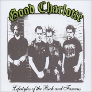 画像: GOOD CHARLOTTE /LIFESTYLE OF THE RICH AND FAMOUS [CDS]