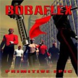 画像: BOBAFLEX /PRIMITIVE EPIC [CD]