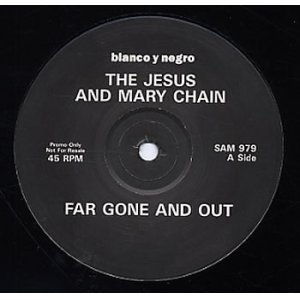 画像: JESUS AND MARY CHAIN /FAR GONE AND OUT [PROMO 12"]