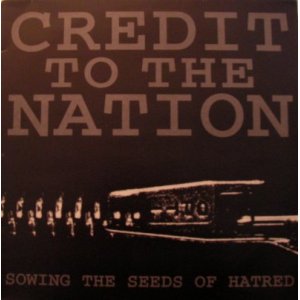 画像: CREDIT TO THE NATION /SOWING THE SEEDS OF HATRED [7"]