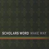 画像: SCHOLARS WORD /MAKE WAY [CD]