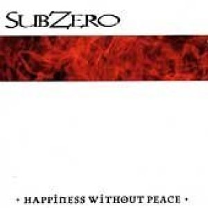 画像: SUB ZERO /HAPPINESS WITHOUT PEACE [CD]