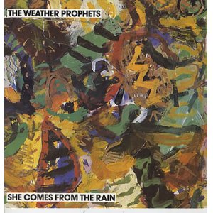 画像: WEATHER PROPHETS /SHE COMES FROM THE RAIN [7"]