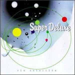 画像: SUPER DELUXE /VIA SATELLITE [CD]