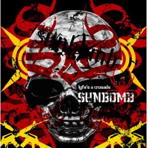 画像: SUNBOMB /LYFE'S A CRUSADE [CD]