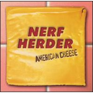 画像: NERF HERDER /AMERICAN CHEESE [CD]