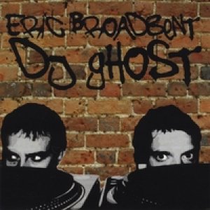 画像: ERIC BROADBENT AND DJ GHOST /S.T. [CDR]