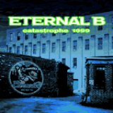 画像: ETERNAL B /CATASTROPHE 1999 [LP]