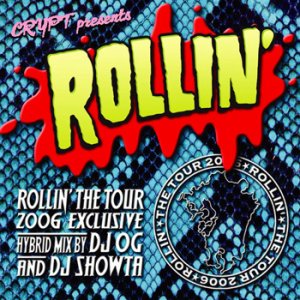 画像: DJ OG AND DJ SHOWTA /CRYPT PRESENTS ROLLIN' THE TOUR '06 [CDR]