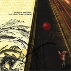 画像: BLUEPRINT CAR CRASH /RHETORIC OF A MARIONETTE [MCD]