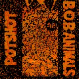 画像: POTSHOT + B.O.B. ANIMALS /SPLIT [7"]