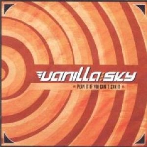 画像: VANILLA SKY /PLAY IT IF CAN'T SAY IT [CD]